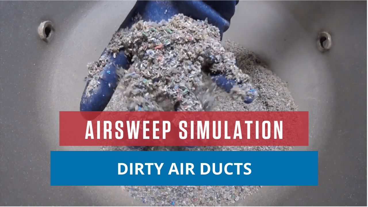 AirSweep Simulation: Dirty Air Ducts